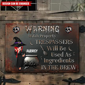 Warning Trespassers Will Be Used As Ingredients - Personalized Classic Witch Metal Signs