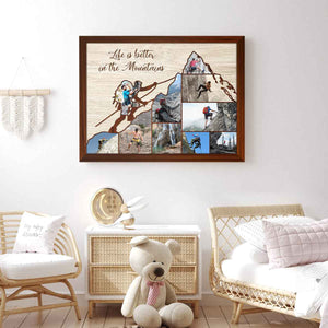 Life Is Better In The Mountains - Personalized Rock Climber Photo Collage Canvas Poster