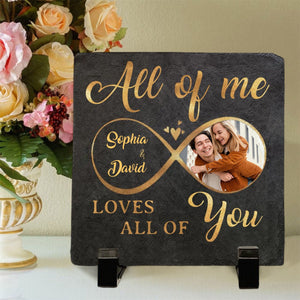 Custom Photo All Of Me Loves All Of You - Couple Personalized Stone With Stand