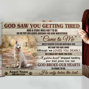 Personalized God Saw You Getting Tired Canvas,Pet Memorial Gifts, Dog Loss Gifts