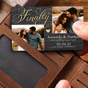 Personalized Finally We are getting married Couple Metal Wallet Card