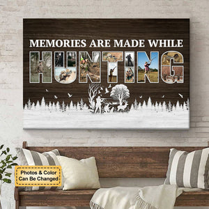 Memories Are Made While Hunting Personalized Photo Collages Canvas Gift For Hunters