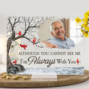 I'm Always With You - Memorial - Personalized Acrylic Plaque