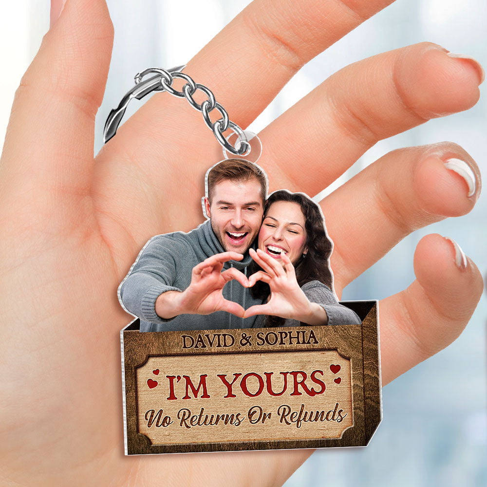 I'm Yours No Returns Or Refunds Custom Photo For Couple Personalized Gift Box Acrylic Keychain