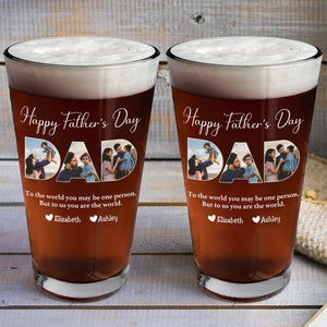 Father - To Me You Are The World - Personalized Beer Glass