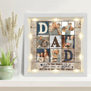 Personalized Light Shadow Box - To the world you are a Dad