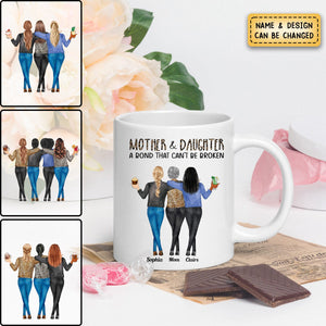 Mother & Daughters A Bond That Can't Be Broken - Gift For Mom, Mother, Grandma - Personalized Mug