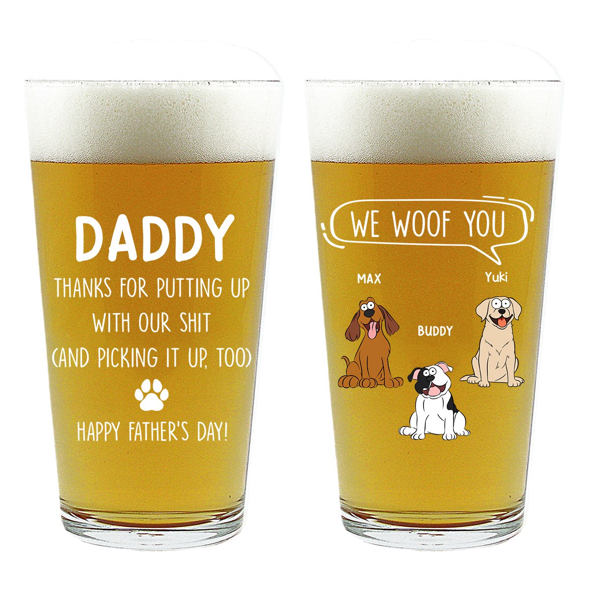 Father's Day Gift For Dog Dad We Woof You - Personalized Beer Glass