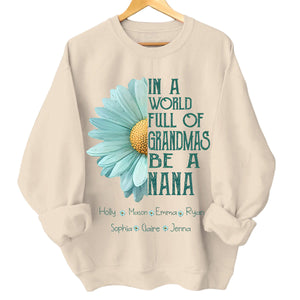 Personalized In a World Full Of Grandmas Be A Mimi Sweatshirt