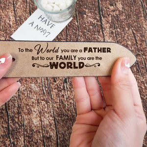 Belt Reminder Dad To The World You Are A Father But To Our Family You Are The World- Personalized Engraved Leather Belt