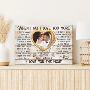 When I Say I Love You More - Personalized Couple Canvas/Poster