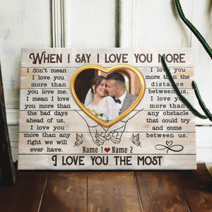 When I Say I Love You More - Personalized Couple Canvas/Poster