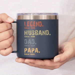 Legend, Husband, Dad And Papa Since - Family Personalized 14oz Stainless Steel Tumbler