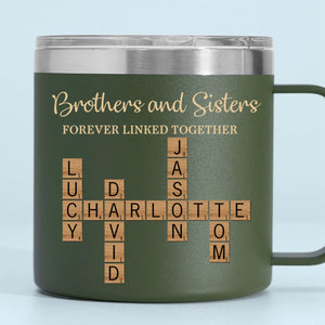 Brothers & Sisters Forever Linked Together Crossword Puzzle Art Personalized 14oz Stainless Steel Tumbler With Handle