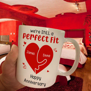 We're Still A Perfect Fit - Funny Naughty Gifts For Couples Personalized Mug